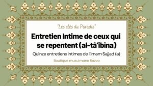 Entretien Intime de ceux qui se repentent (al-tâ’ibîna)