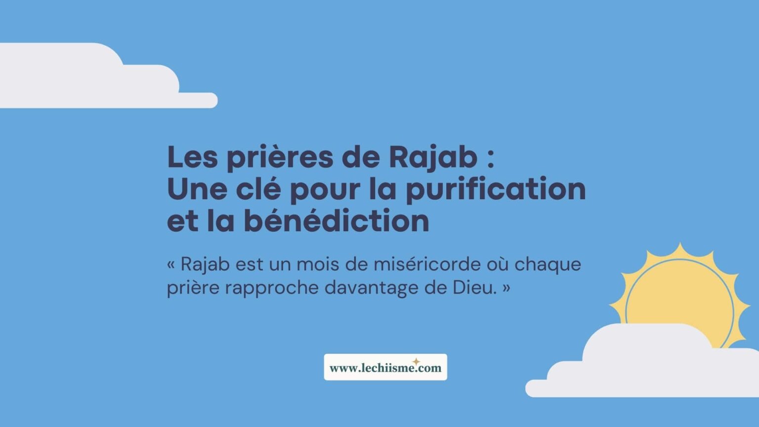 Sain Rajab Les Prières Recommandées du mois de Rajab - Le Chiisme