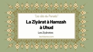 La Ziyârat aux martyrs à Uhud