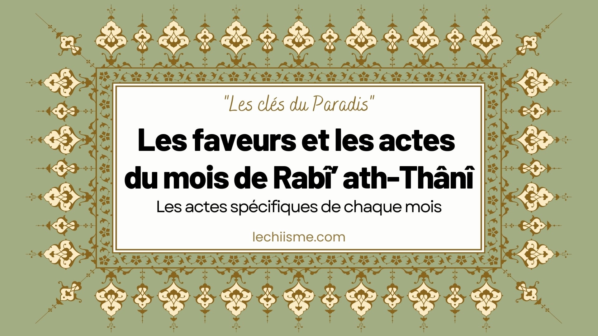 Api Rabi 2 Les faveurs et les actes du mois de Rabî’ ath-Thânî - Le Chiisme
