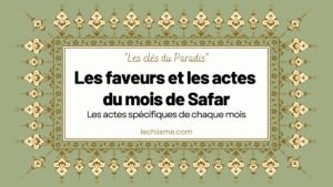Les faveurs et les actes du mois de Safar