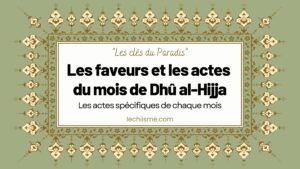 Les faveurs et les actes du mois de Dhû al-Hijja