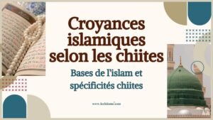 Principes de l’islam et croyances fondamentales du chiisme