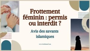 Frottement des femmes en islam, avis des savants sur la masturbation féminine