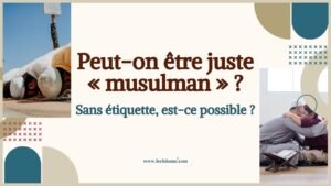Peut-on être musulman sans suivre sunnisme ni chiisme