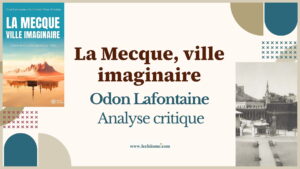Analyse critique de La Mecque ville imaginaire