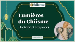 Croyance chiite : lumières du chiisme, doctrine et croyances