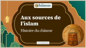 Histoire du chiisme : aux sources de l’islam, récits et critiques