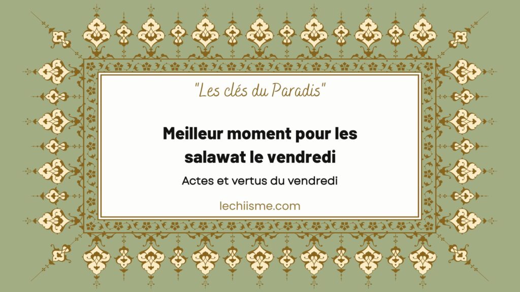 Meilleur moment pour les salawat le vendredi